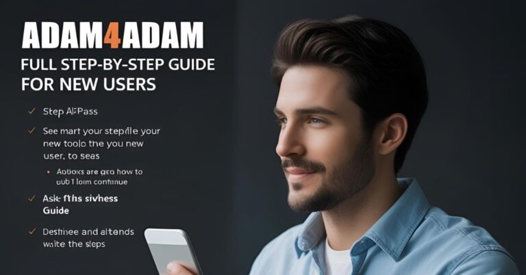 Adam4Adam Full Step-by-Step Guide for New Users